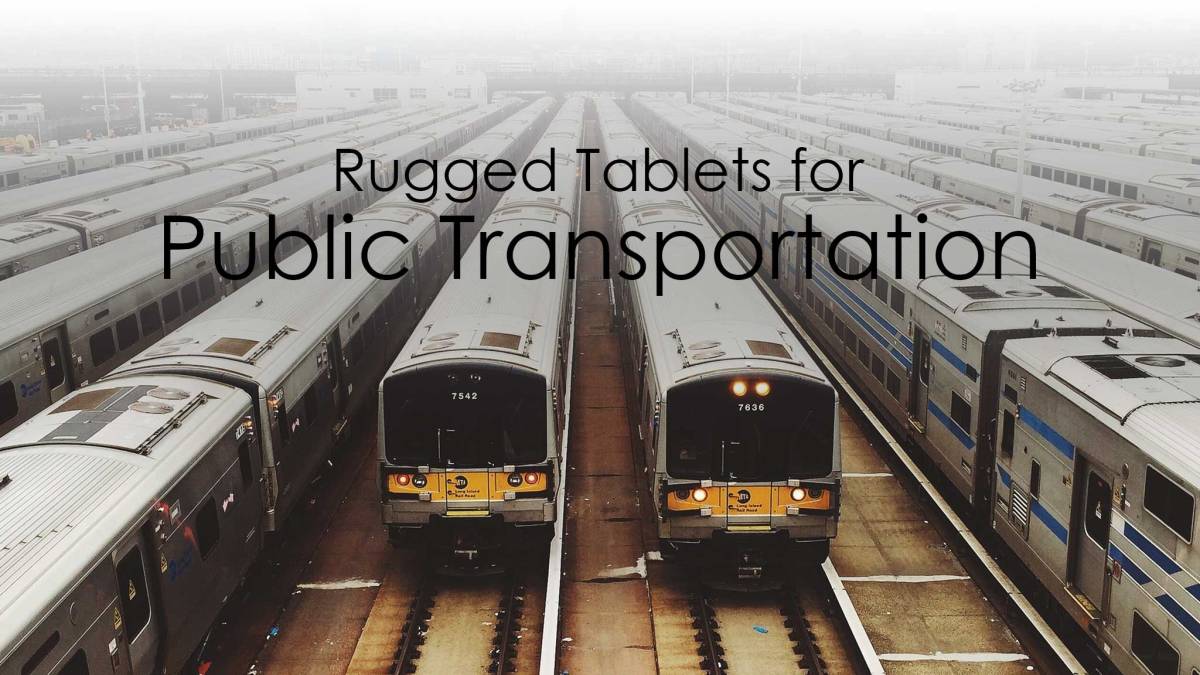 Rugged Technology and Public Transportation